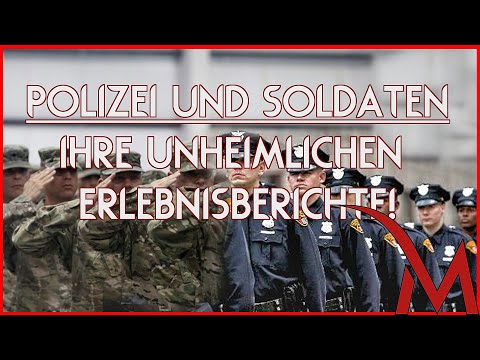 Youtube: Polizei und Soldaten - Ihre unheimlichen Erlebnisberichte