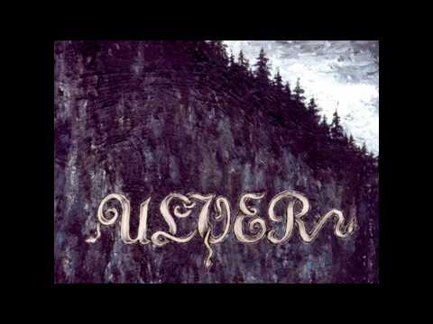 Youtube: Ulver - Capitel V - Bergtatt - Ind I Fjeldkamrene