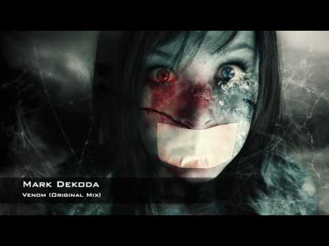 Youtube: Mark Dekoda - Venom (Original Mix)