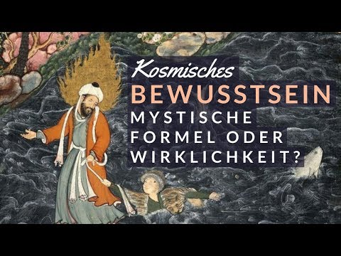 Youtube: Kosmisches Bewusstsein - mystische Formel oder Wirklichkeit?