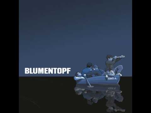 Youtube: Blumentopf ~ Eins A - T.O.P.F