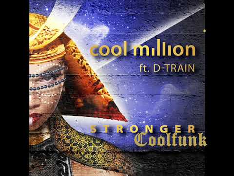Youtube: Cool Million Feat. D-Train - Stronger (2019)