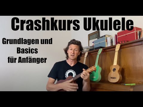 Youtube: 0.  Crashkurs Ukulele: Das Wichtigste für Anfänger