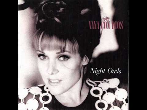 Youtube: Vaya con Dios - I Dont Want To Know (Night Owls1990)