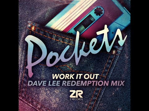 Youtube: Pockets - Work it Out (Dave Lee Redemption Mix)