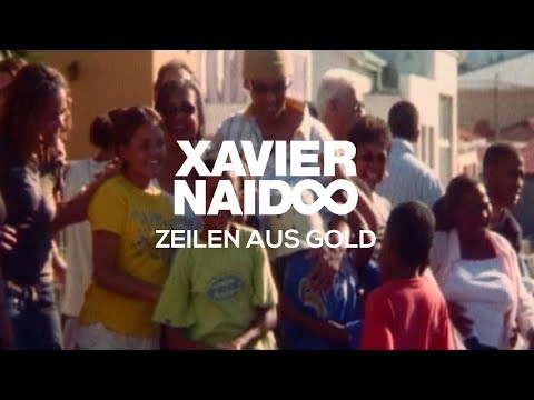 Youtube: Xavier Naidoo - Zeilen aus Gold [Official Video]