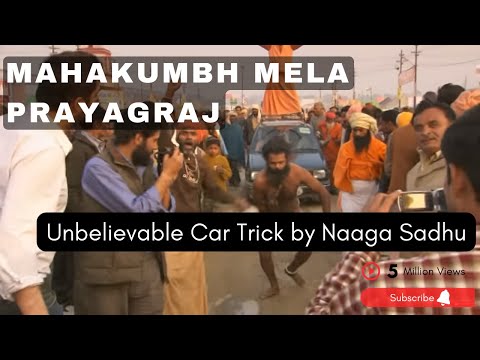 Youtube: Unbelievable Car Trick by Naaga Sadhu in Prayagraj Mahakumbh Mela #prayagraj #kumbhmela #giri