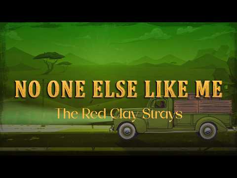 Youtube: The Red Clay Strays - No One Else Like Me (Lyrics)