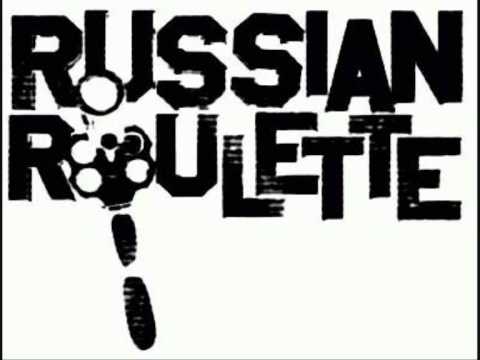 Youtube: Russian Roulette - I Believe (Original)
