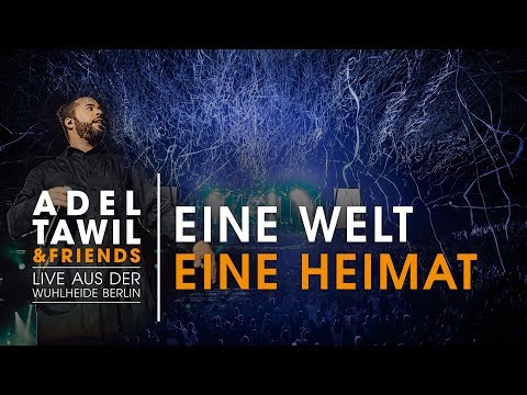 Youtube: Adel Tawil "Eine Welt Eine Heimat" (Live aus der Wuhlheide Berlin)