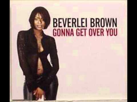 Youtube: Beverlei Brown -  Gonna get over you (Full Flava Mix)