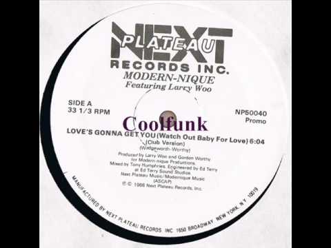 Youtube: Modern-nique Feat Larry Woo - Love's Gonna Get You (12" Club 1986)