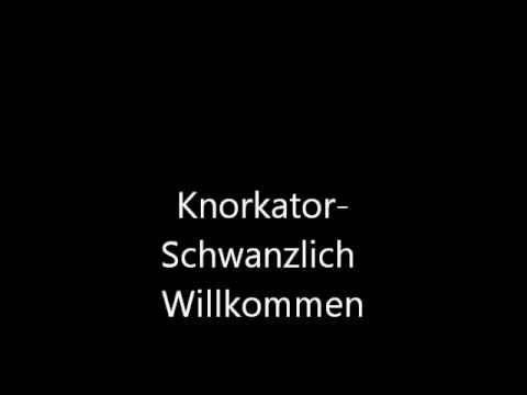Youtube: Knorkator - schwanzlich willkommen