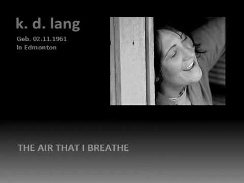Youtube: k.d. lang - The Air That I Breathe