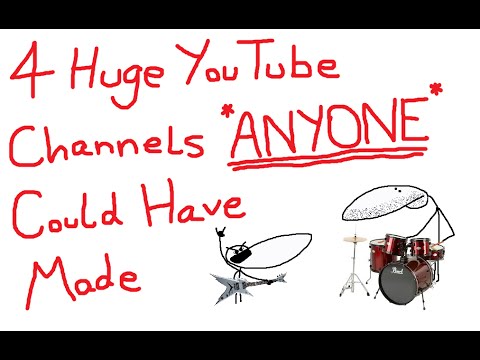 Youtube: 4 Huge Youtube Channels ANYONE Could Have Made