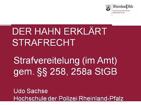 Youtube: Der Hahn erklärt Strafrecht - §§ 258, 258a StGB Strafvereitelung (im Amt)