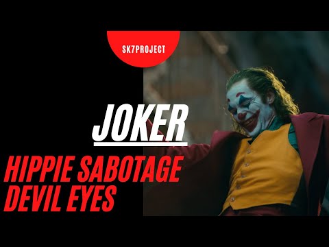 Youtube: Joker || Hippie Sabotage-Devil Eyes