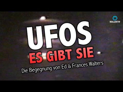 Youtube: UFOS - ES GIBT SIE - Die Begegnungen von Ed & Frances Walters