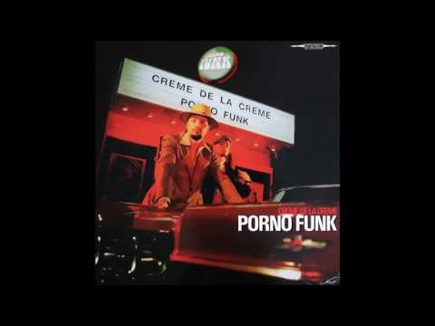 Youtube: Creme De La Creme - Gleich gehts weiter (Album: Pornofunk)