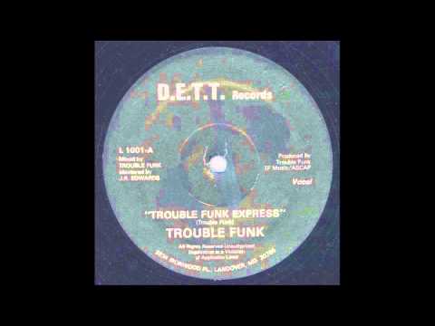 Youtube: Trouble Funk - Trouble Funk Express