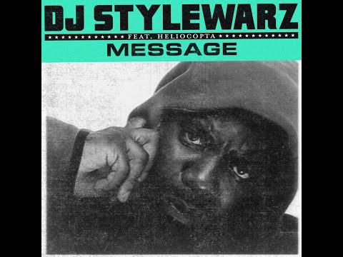 Youtube: DJ STYLEWARZ x HELIOCOPTA - MESSAGE