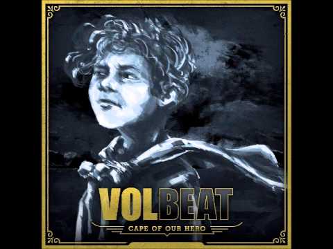 Youtube: Volbeat - Cape Of Our Hero