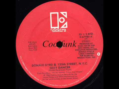 Youtube: Donald Byrd & 125th Street, N.Y.C. - Sexy Dancer (12" Jazz-Funk 1982)