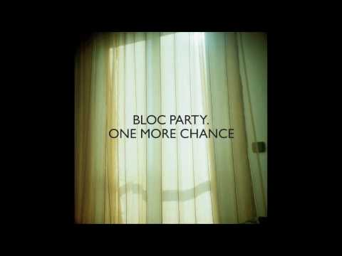 Youtube: Bloc Party - One More Chance (Tiësto Remix)