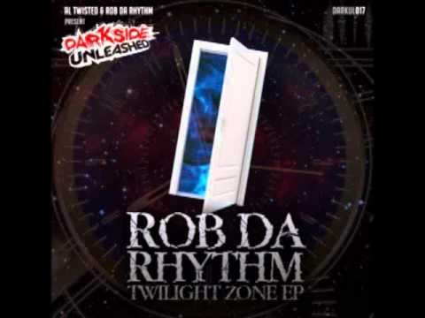 Youtube: Rob Da Rhythm - Twilight Zone [Darkside Unleashed]