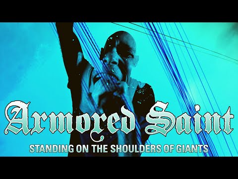 Youtube: Armored Saint - Standing on the Shoulders of Giants (OFFICIAL VIDEO)