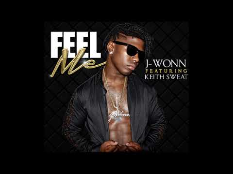 Youtube: (   Feel Me )     J Wonn  & Keith Sweat