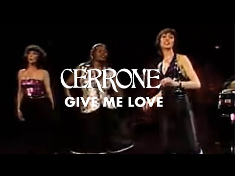 Youtube: Cerrone - Give Me Love (Official Music Video)