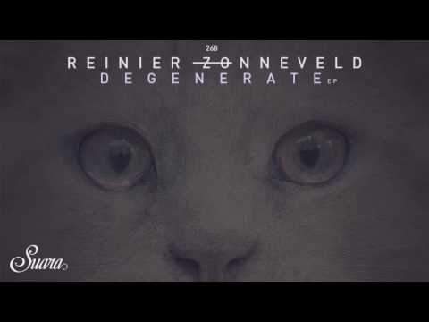 Youtube: Reinier Zonnevield - Degenerate (Original Mix) [Suara]
