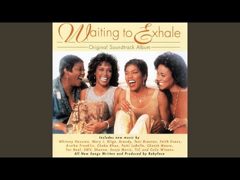 Youtube: Exhale (Shoop Shoop) (from "Waiting to Exhale" - Original Soundtrack)
