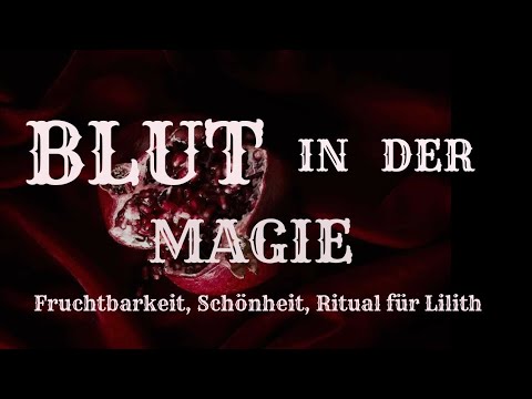 Youtube: #BLUT in der #Magie/ Magische #Körperflüssigkeiten Ep.2