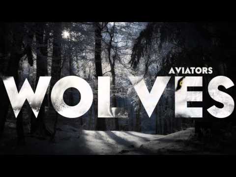 Youtube: Aviators - Wolves