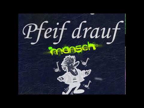 Youtube: Haindling - Pfeif drauf (Mansch Bootleg)