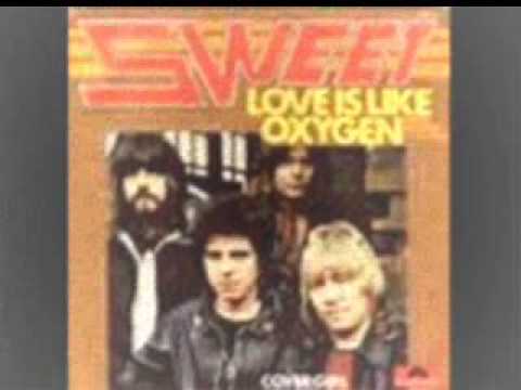 Youtube: Sweet - Love is like Oxygen