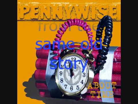 Youtube: Pennywise - Same Old Story Lyrics