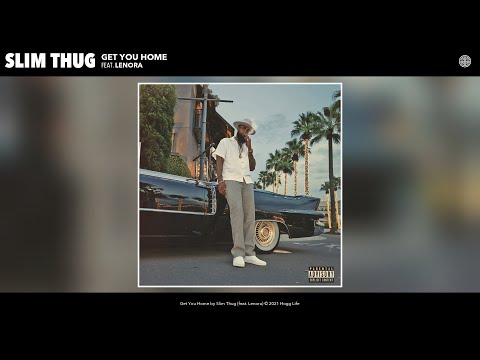 Youtube: Slim Thug - Get You Home (Audio) (feat. Lenora)