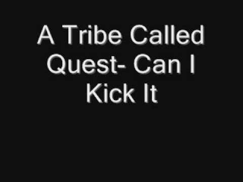 Youtube: A Tribe Called Quest- Can I Kick It