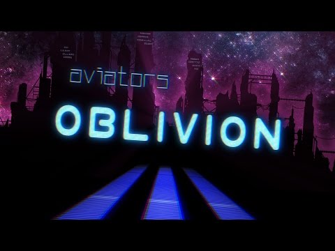 Youtube: Aviators - Oblivion (Synthpop)