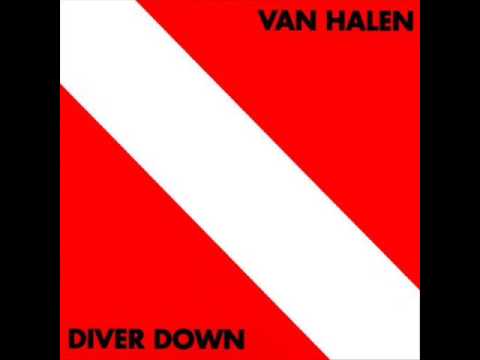 Youtube: Van Halen - Diver Down - Where Have All The Good Times Gone?