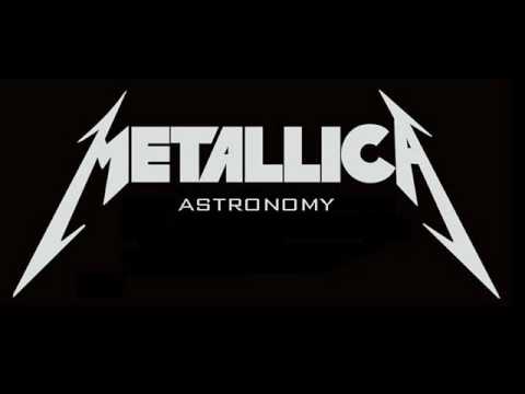 Youtube: Metallica - Astronomy