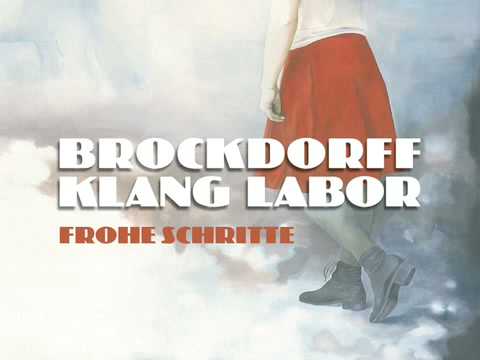 Youtube: Brockdorff Klang Labor - Frohe Schritte EP Edit