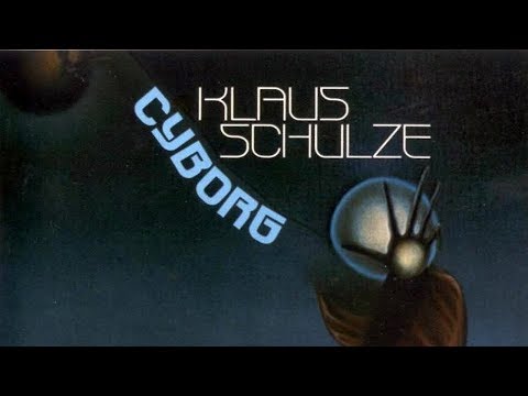 Youtube: Klaus Schulze - Cyborg