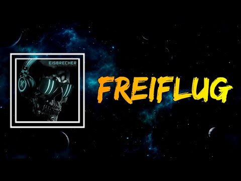 Youtube: Eisbrecher - Freiflug (Lyrics)