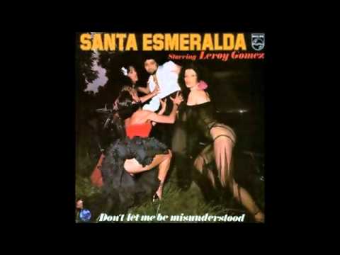 Youtube: Don't Let Me Be Misunderstood - Santa Esmeralda 1978