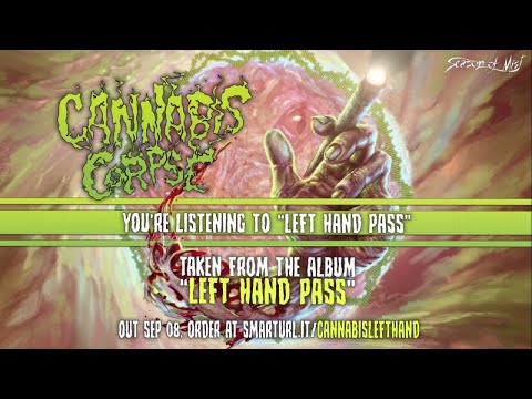 Youtube: Cannabis Corpse - Left Hand Pass (official premiere)