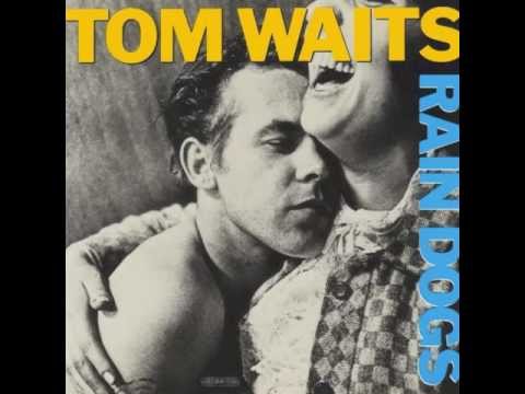 Youtube: Tom Waits - Clap Hands